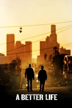 A Better Life (2011) Dual Audio | Hindi Full Movie BluRay [1.2GB]