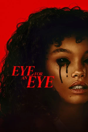 Eye for an Eye 2025 - English Dual Audio WEB-DL | Hindi Full Movie