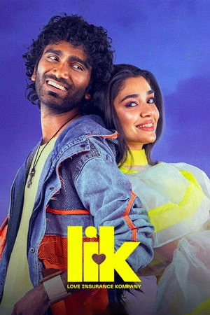 LIK: Love Insurance Kompany 2026 - Tamil Dual Audio WEB-DL | Hindi Full Movie