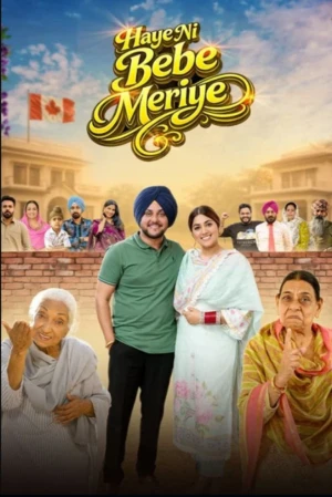 Haye Ni Bebe Meriye 2026 Punjabi Audio WEB-DL | Hindi Full Movie